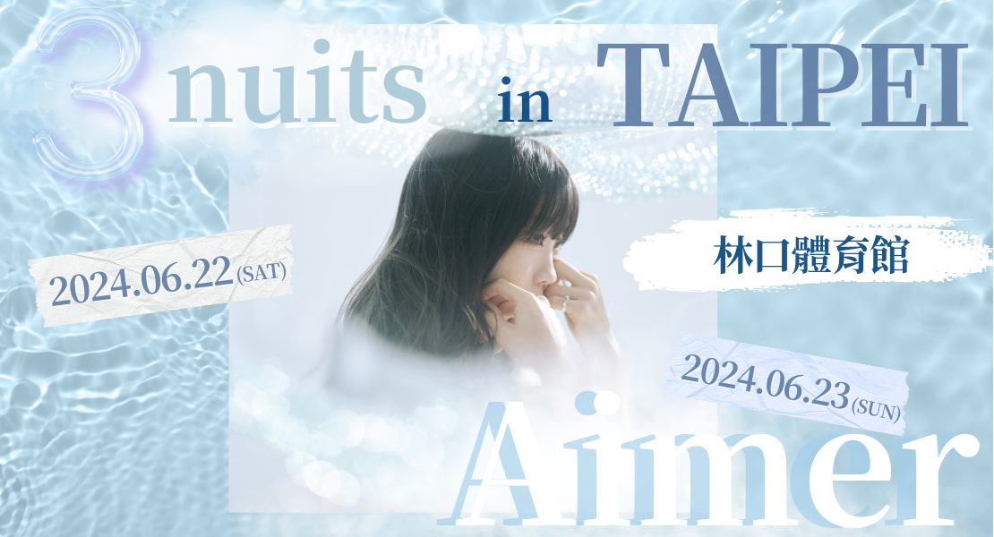 Aimer 3 nuits tour 2024 in TAIPEI
